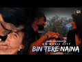 BIN TERE NAINA -  OFFICIAL MUSIC VIDEO - DEEPAK MODI - Saurabbh K Roy & Priyanka Munjal
