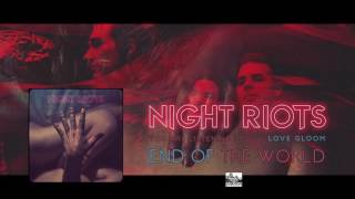 Watch Night Riots End Of The World video
