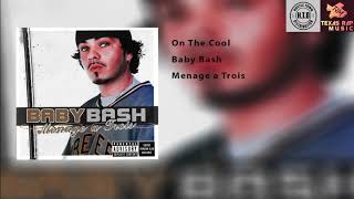 Watch Baby Bash On The Cool video