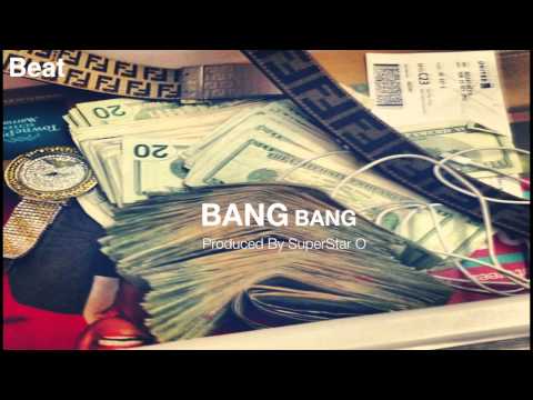 SuperStar O - Bang Bang (FREE DOWNLOAD BEAT)
