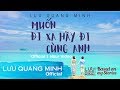 MUỐN ĐI XA HÃY ĐI CÙNG ANH - Nhạc Đi Phượt Cực Hay | LƯU QUANG MINH (1 Hour)