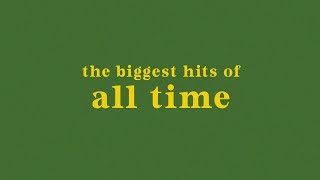 TOP 100 HIT SONGS OF ALL TIME! TOP 100 HIT SONGS OF ALL TIME!