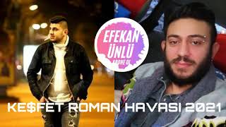 İZMİTLİ'EFEKAN & SOLİST FATİH KEŞFET ROMAN HAVASI 2021