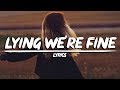 Leonell Cassio - Lying We're Fine (Lyrics) ft. Sarah Hemi