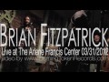 Brian Fitzpatrick live at The Arlene Francis Center 03/31/2012