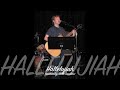 Hallelujiah Cover, Leonard Cohen, Neill Laidlaw