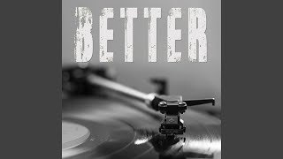 Better Originally Performed By Khailid Instrummnetal Better Originally Performed By Khailid Instrummnetal