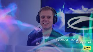 A State Of Trance Episode 1102 [Astateoftrance]