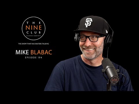 Mike Blabac | The Nine Club With Chris Roberts - Episode 194