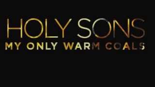 Watch Holy Sons Warm Coals video