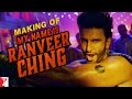 Making of My Name is Ranveer Ching - Ranveer Singh
