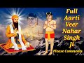 #Baba Nahar Singh Veer Ji Full Aarti  #dhan dhan Baba Wadbhag Singh Ji