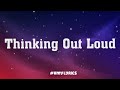 Ed Sheeran - Thinking Out Loud (Lyric Video) | James Arthur, Lewis Capaldi,...