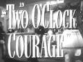 Free Watch Two O'Clock Courage (1945)