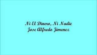 Watch Jose Alfredo Jimenez Ni El Dinero Ni Nadie video