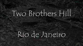 Hiking the Twin Brothers Hill in Rio de Janeiro
