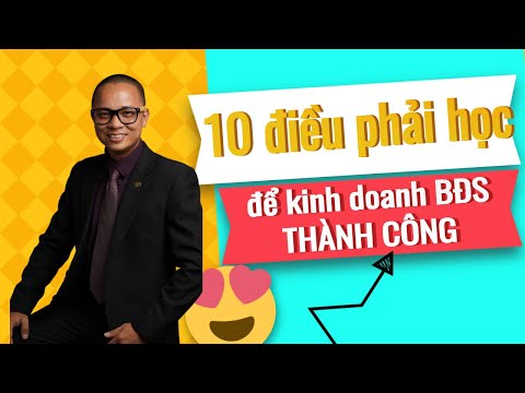 10 Điều bắt buộc phải học để kinh doanh bất động sản thành công I Phạm Văn Nam
