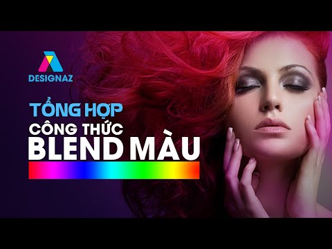 Tông hợp 1 số công thức blend màu cho Ảnh trong photoshop cần phải biết cho dân thiết kế đồ họa