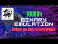 Arm64 binary emulation using Qiling Framework