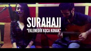 Sura-Sadiq Haji&Eklemedir Koca Konak