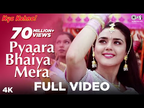 Pyaara Bhaiya Mera - Kya Kehna | Preity Zinta & Chandrachur...
