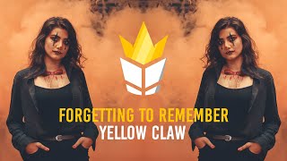 Watch Yellow Claw Forgetting To Remember feat Kimberly Fransens video