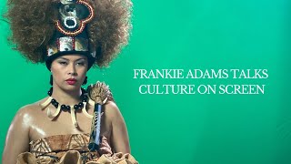 Frankie Adams Talks Culture On Screen