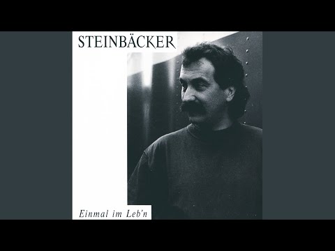 Gert Steinbäcker Steinbäcker Einmal Im Leb'n Gert Steinbäcker Steinbäcker Einmal Im Leb'n