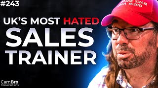 Uks Most Hated Sales Trainer Shares His Sales Secrets Cambro Conversations Benjamin Dennehy