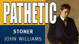 Pathetic? Or Tragic? John Williams Clic Novel Stoner