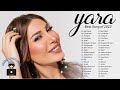 Hits Arabic Songs From Yara 2022 ~ اغاني عربية يارا 2022 ~ Best Songs Of Yara 2022