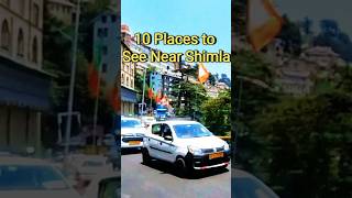 Best 10 Tourist Places To Visit Near Shimla
