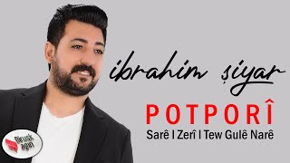 İBRAHİM ŞİYAR - POTPORİ 2023 / SARÊ - ZERÎ - TEW GULÊ NARÊ  / Kurdish Music /  K