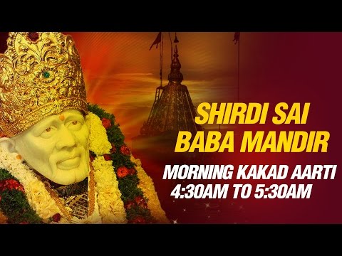 Shree Shirdi Sai Baba Morning Aarti 4:30 Am To 5:30 Am