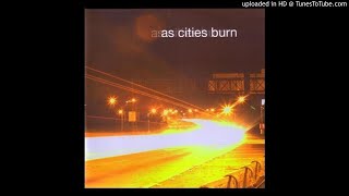 Watch As Cities Burn All To Make Us Safe With You video