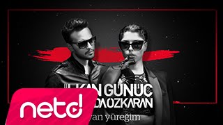 İlkan Günüç feat. Sevda Özkaran - Dayan Yüreğim
