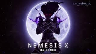 Brand X Music - Nemesis X 2019 Fear The Night
