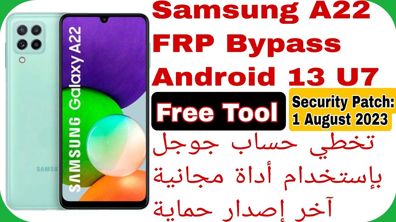 Galaxy A22 (A225F) FRP Bypass – Free Tool Android 13 U7 Galaxy A22 (A225F) FRP Bypass – Free Tool Android 13 U7
