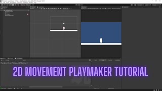 2D Movement Unity Playmaker Tutorial