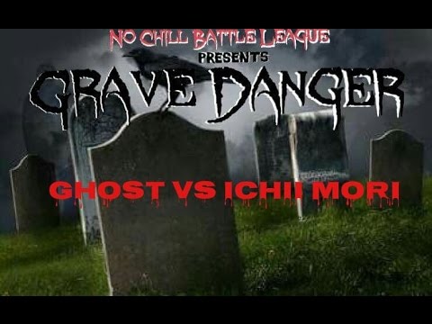 NCBL Presents Grave Danger ****Ichii Mori vs MG Ghost****