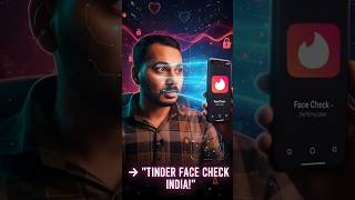 Tinder Face Check In India Explained