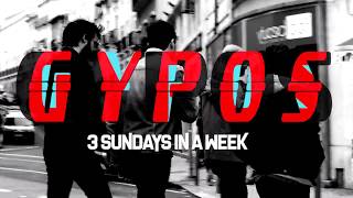 Gypos - 3 Sundays in a Week