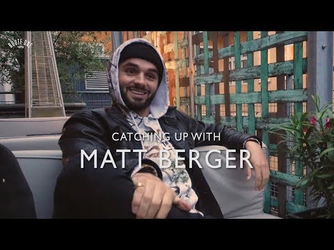 Catching up with Matt Berger