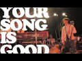 YOUR SONG IS GOOD "SUMMER 2011"