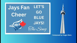 Lets Go Blue Jays - The Song