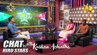 Chat with Hiru star | Kushan Achintha | super 18 | Hirustar season 3
