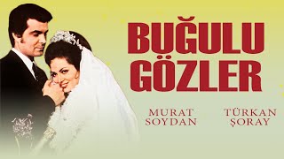 Buğulu Gözler Türk Filmi | FULL | TÜRKAN ŞORAY | MURAT SOYDAN