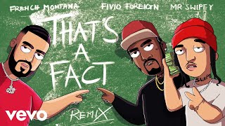 French Montana - That's A Fact (Remix - Audio) Ft. Fivio Foreign, Mr. Swipey