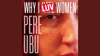 Watch Pere Ubu Texas Overture video