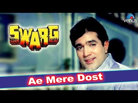 Ae Mere Dost Laut Ke Aaja - Rajesh Khanna (Swarg)